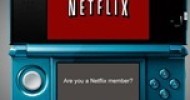 Netflix Streaming Now Available on Nintendo 3DS Hand-Held Systems