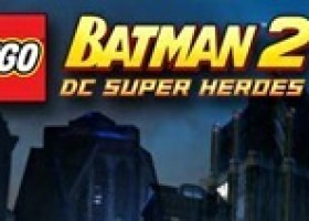 LEGO Batman 2: DC Super Heroes is Out Now